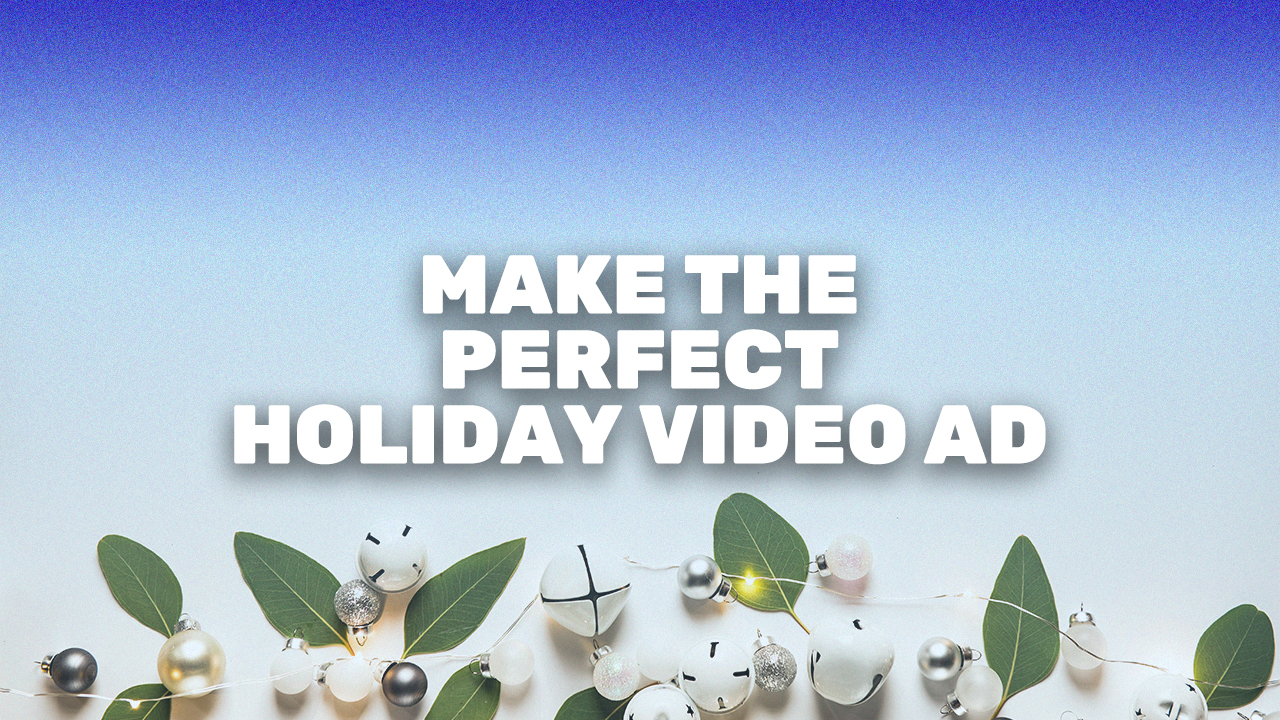 Create the Best Holiday Marketing Video for Any Holiday