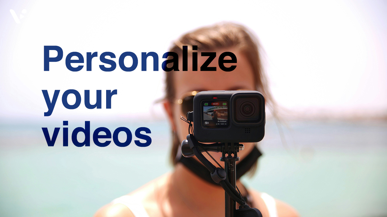 How to Personalize Your Videos