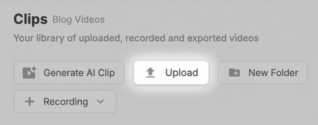 Upload button on the Visla Clips page