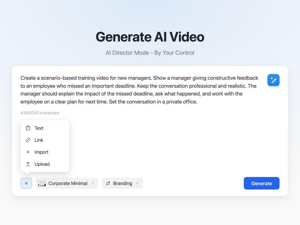 "Screenshot of the 'Generate AI Video' interface in AI Director Mode. A text prompt field contains a scenario for a manager-feedback training video, with a 434/2000 character count below it. An open dropdown menu shows four input options: Text, Link, Import, and Upload. At the bottom, style selectors are set to 'Corporate Minimal' and 'Branding', with a blue 'Generate' button on the right."